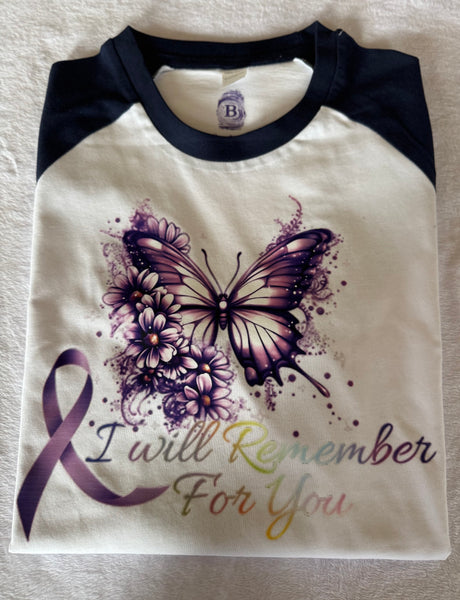I will remember for you (Dementia) on a 3/4 quarter sleeve t-shirt