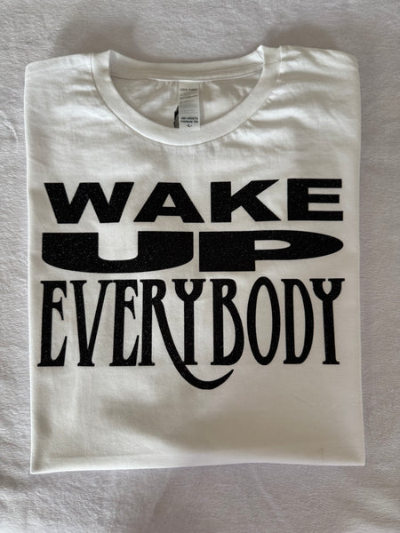 Wake Up Everybody image on a white unisex t-shirt