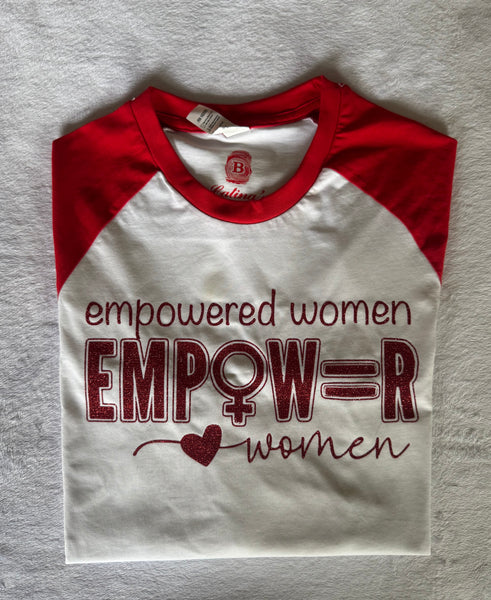 Empowered Women Empower Women 3/4 quarter sleeve
