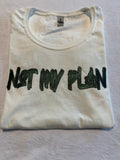 Not My Plan But God's Plan t-shirt