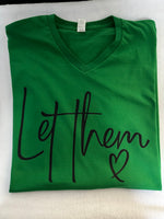 Let Them image on a v-neck unisex t-shirt