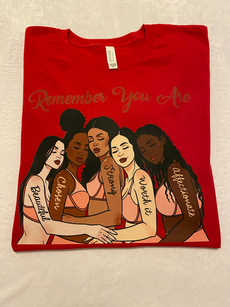 Remember you are t-shirt