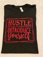 Hustle until you no longer need to introduce yourself