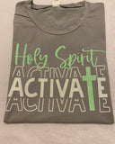 Holy Spirt Activate t-shirt