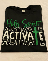 Holy Spirt Activate t-shirt
