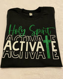 Holy Spirt Activate t-shirt