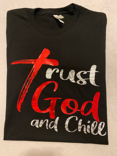Trust God and Chill T-shirt